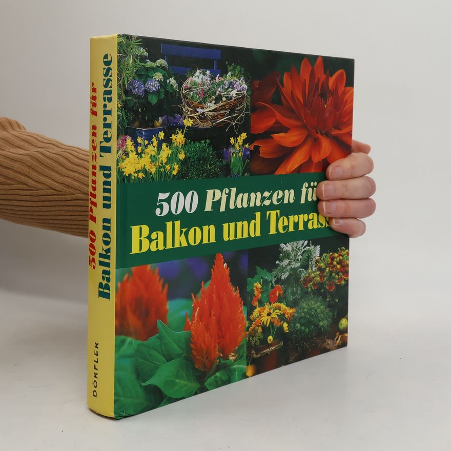 Andrea Rausch 500 Pflanzen für Balkon und Terrasse