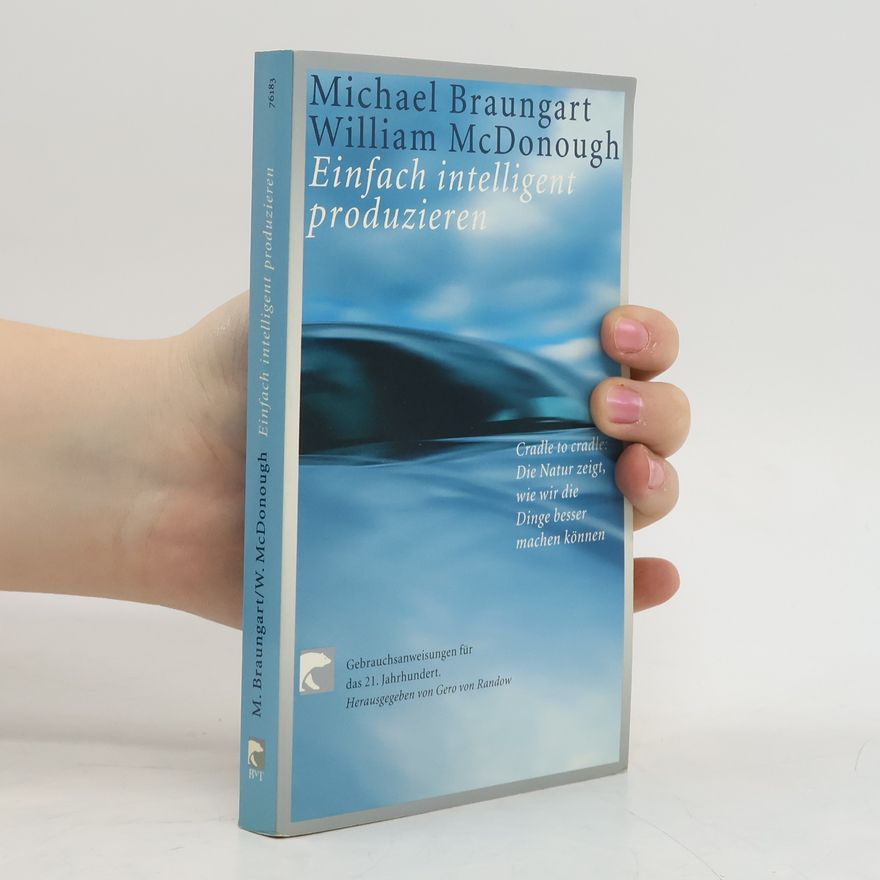 William McDonough Einfach intelligent produzieren
