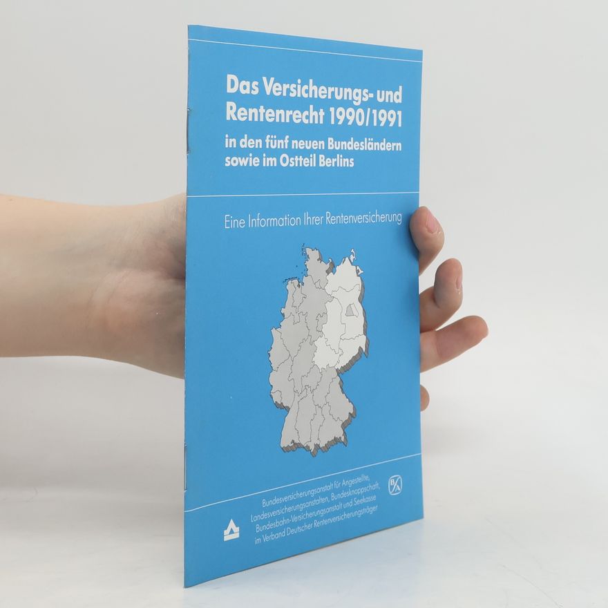 Various authors Das Versicherungs- und Rentenrecht 1990/1991 in den fünf neuen Bundesländern sowie im Ostteil Berlins