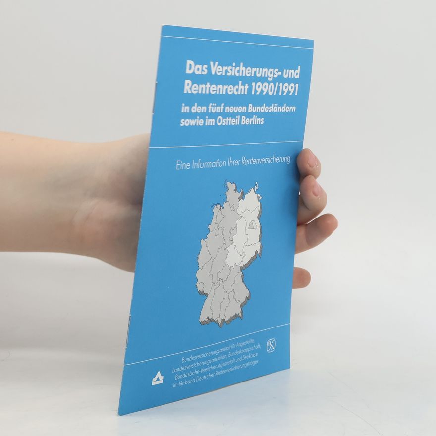 Various authors Das Versicherungs- und Rentenrecht 1990/1991 in den fünf neuen Bundesländern sowie im Ostteil Berlins