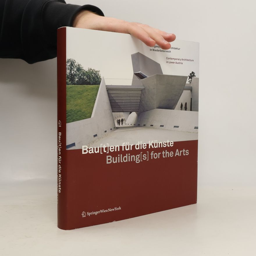 Amt der NÖ Landesregierung Bau[t]en für die Künste Building[s] for the Arts