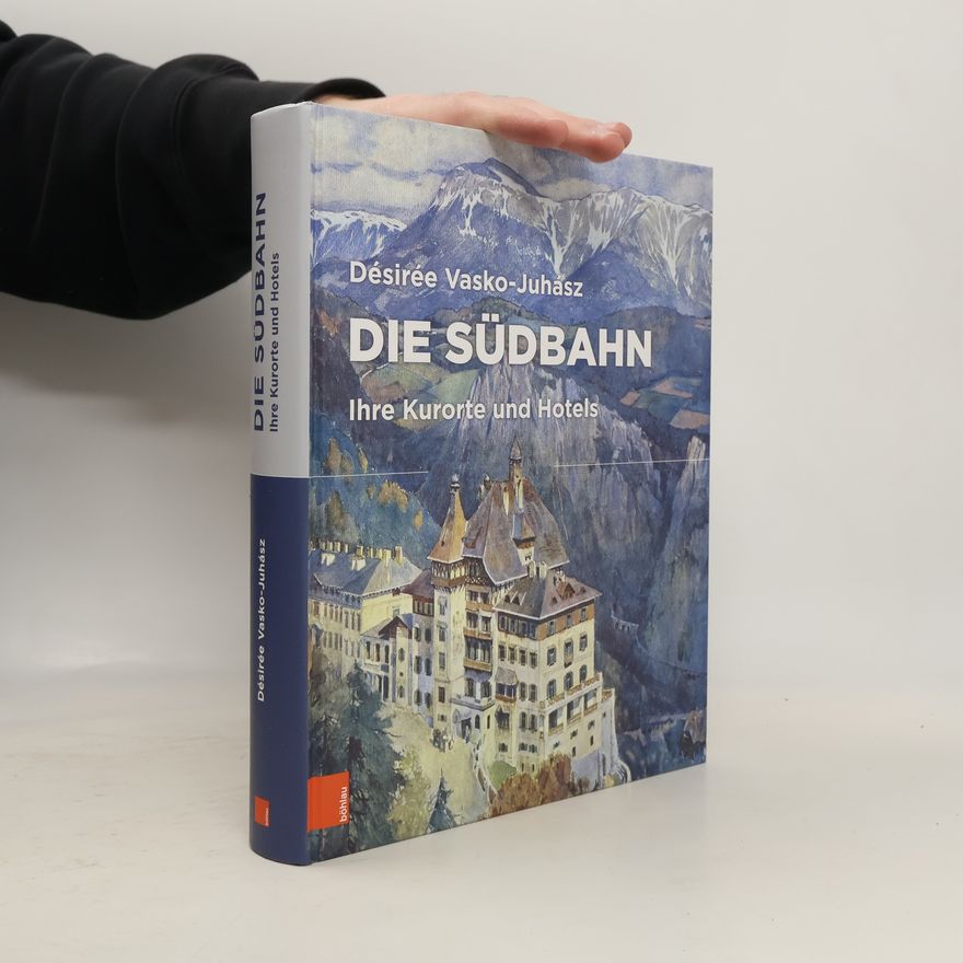 Désirée Vasko-Juhász Die Südbahn