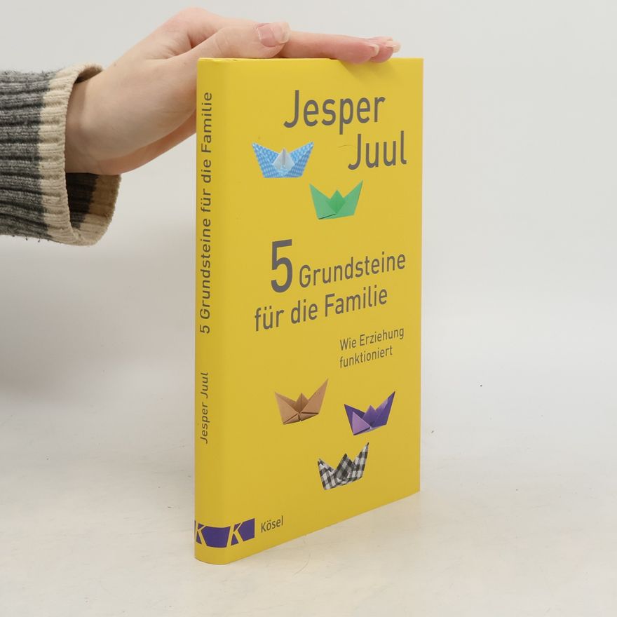 Jesper Juul 5 Grundsteine für die Familie