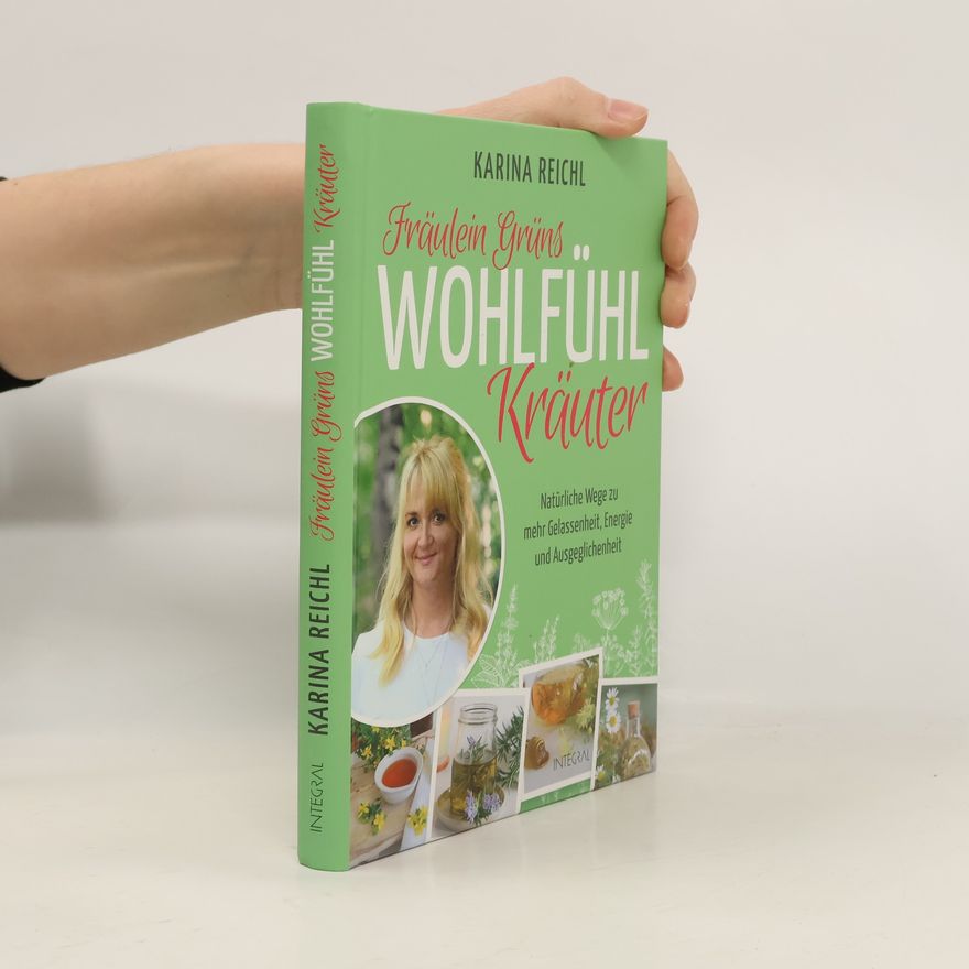 Karina Reichl Fräulein Grüns Wohlfühl-Kräuter