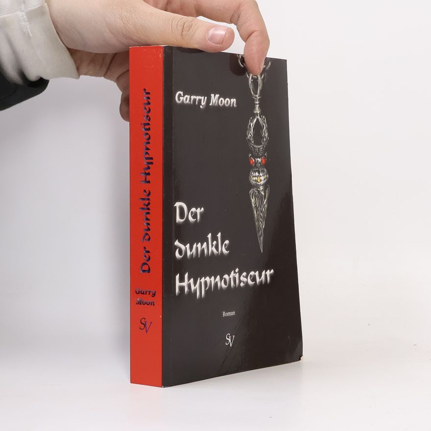 Garry Moon Der dunkle Hypnotiseur