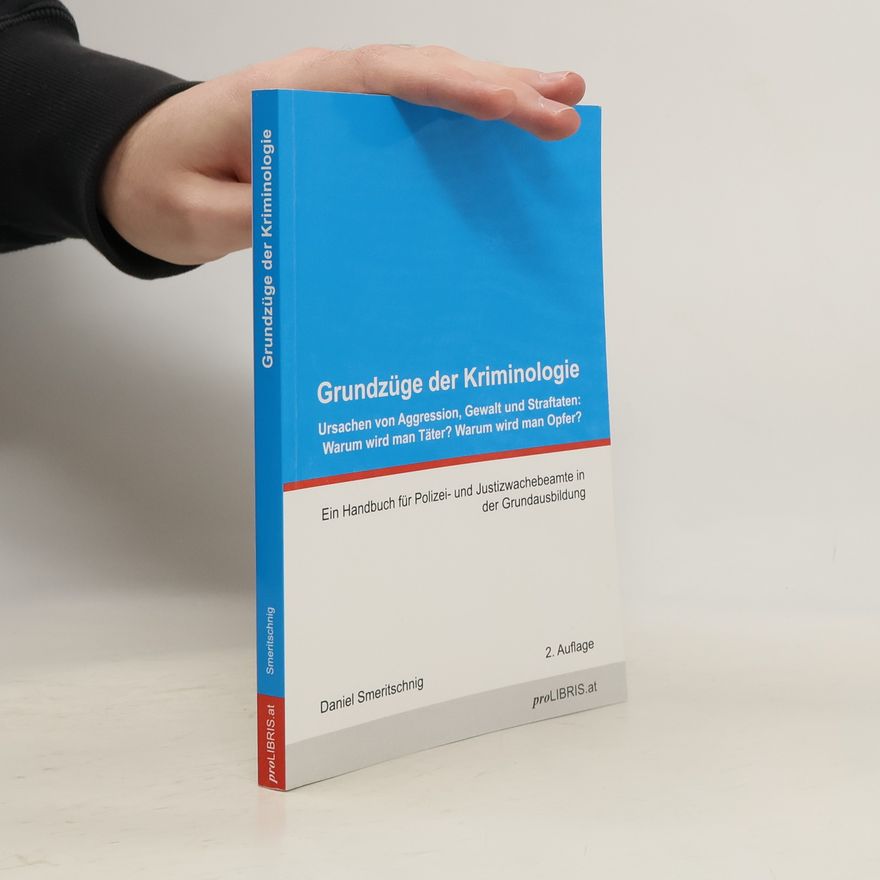 Daniel Smeritschnig Grundzüge der Kriminologie