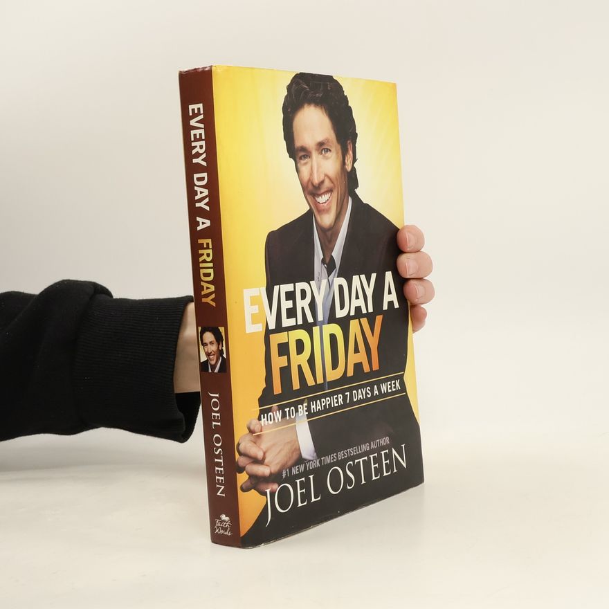 Joel Osteen Every Day a Friday