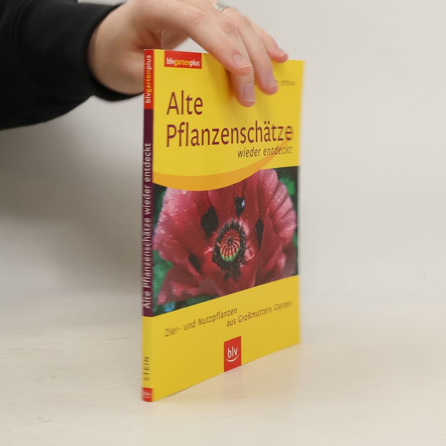 Siegfried Stein Alte Pflanzenschätze wieder entdeckt