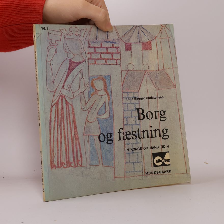 Knud Bagger Christensen Borg og fæstning