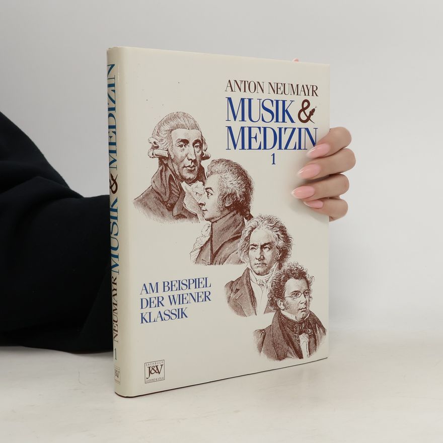 Anton Neumayr Musik und Medizin