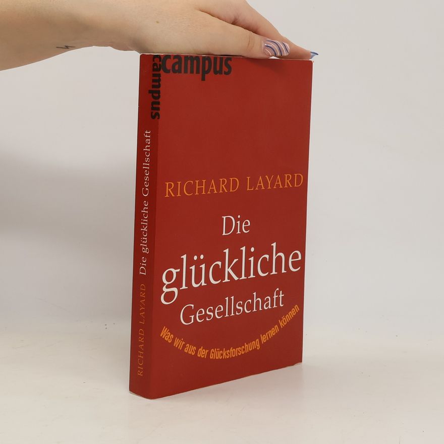 Richard Layard Die glückliche Gesellschaft