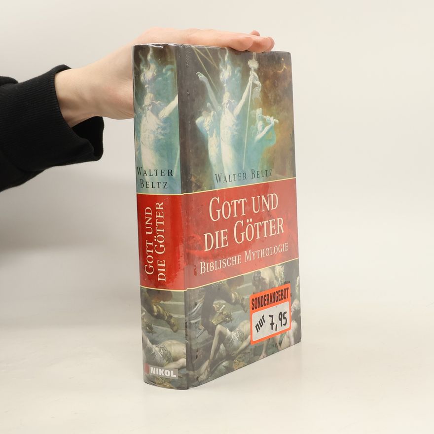 Walter Beltz Gott und die Götter
