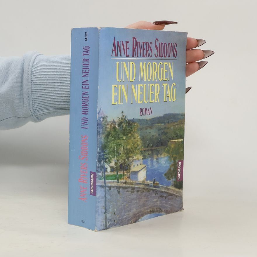 Anne Rivers Siddons Und morgen ein neuer Tag