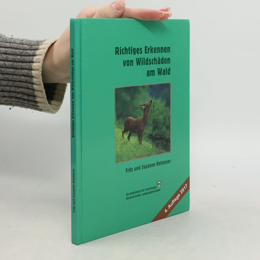 Susanne Reimoser Richtiges Erkennen von Wildschäden am Wald