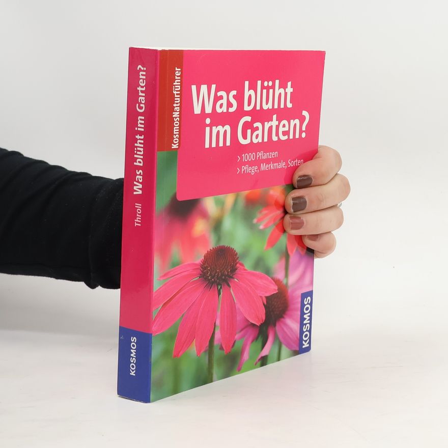 Angelika Throll Was blüht im Garten?