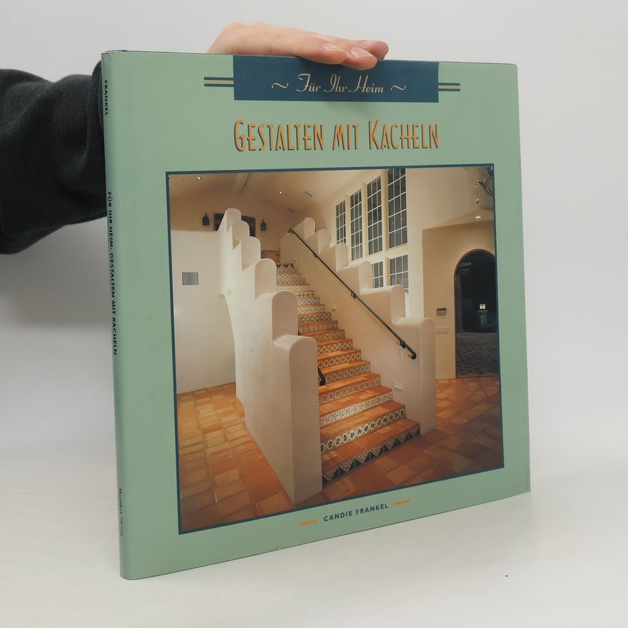 Kolektiv autorů Für Ihr Heim: Gestalten mit Kacheln
