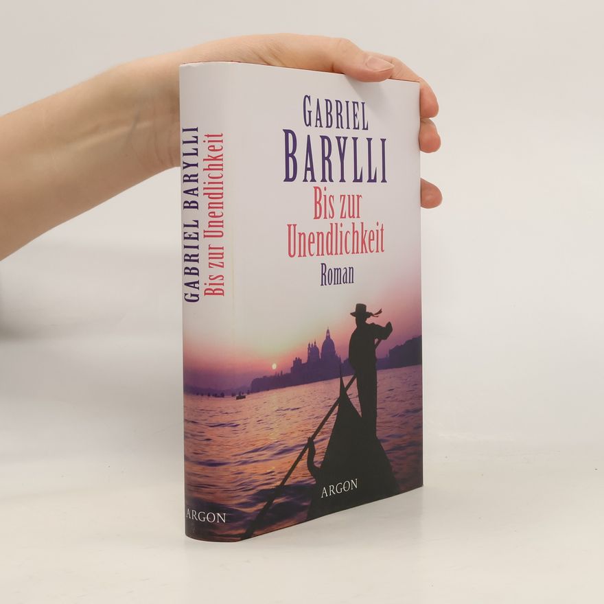 Gabriel Barylli Bis zur Unendlichkeit