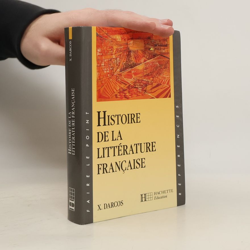 Xavier Darcos Histoire de la littérature française