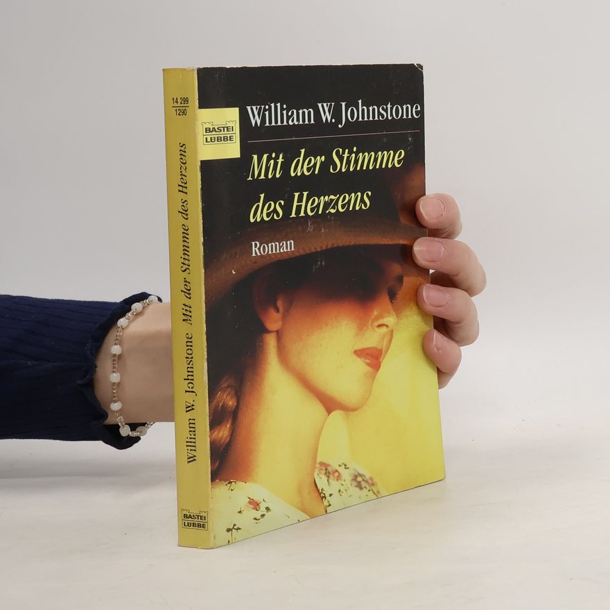 William W. Johnstone Mit der Stimme des Herzens