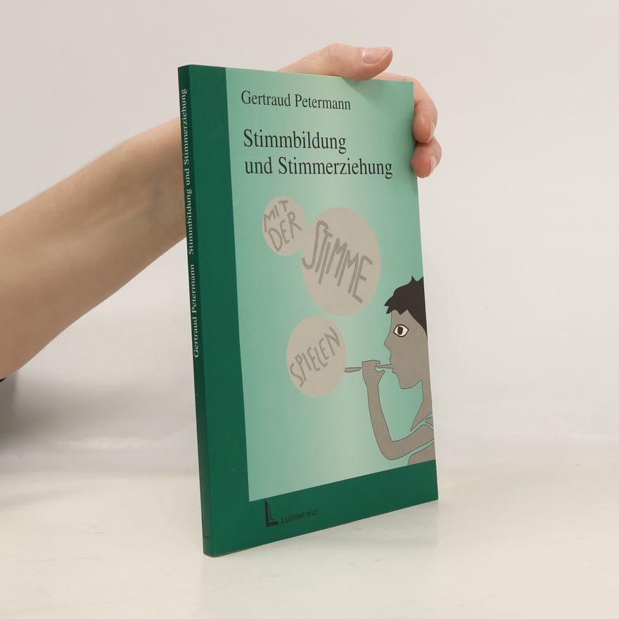 Gertraud Petermann Stimmbildung und Stimmerziehung