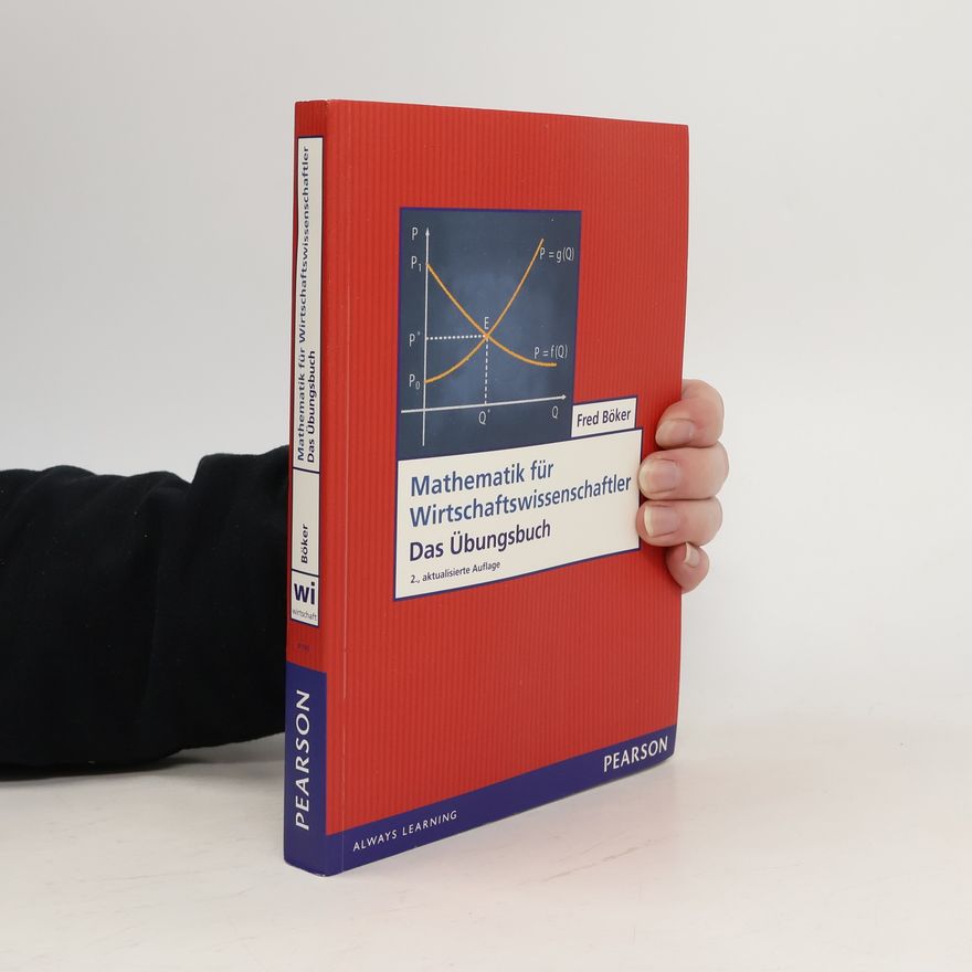 Fred Böker Mathematik für Wirtschaftswissenschaftler - Das Übungsbuch