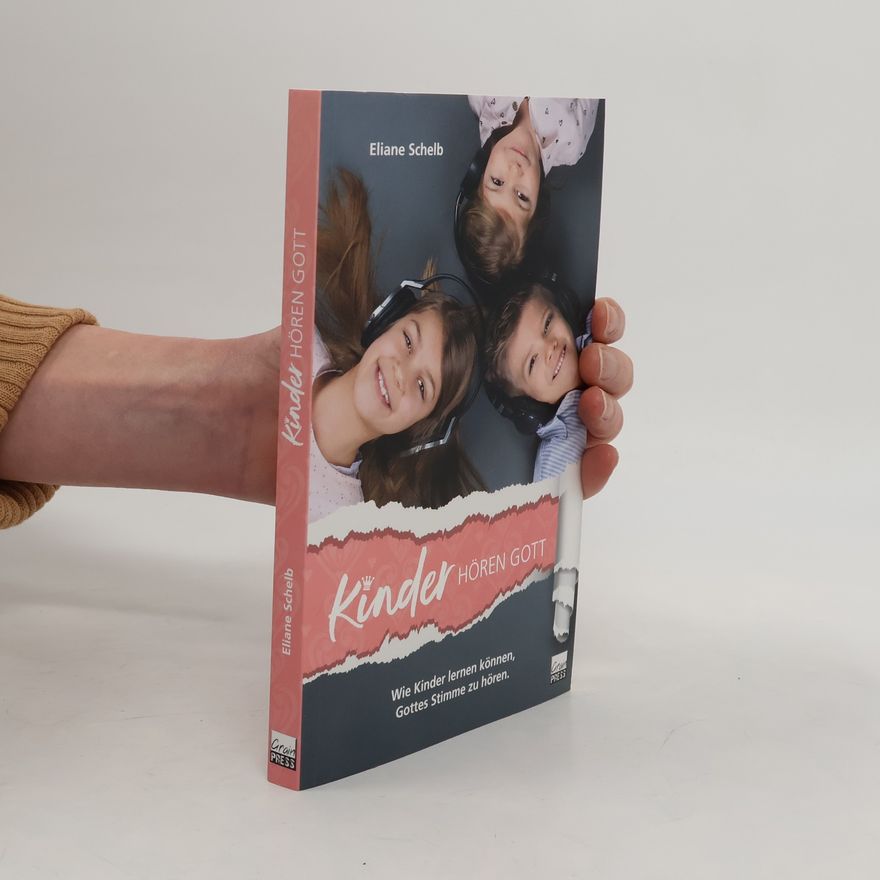 Eliane Schelb Kinder hören Gott