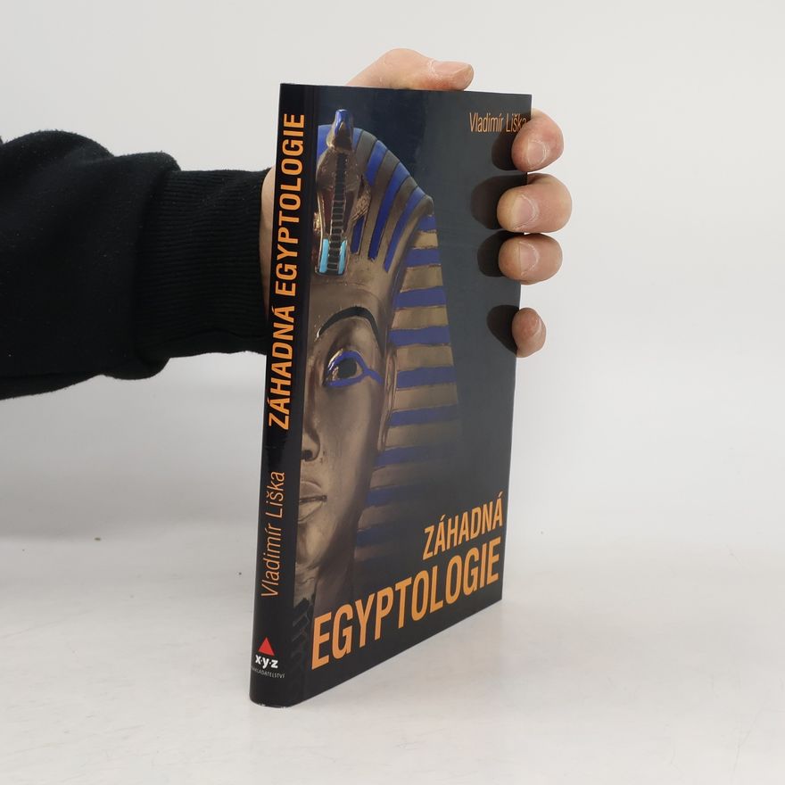 Vladimír Liška Záhadná egyptologie