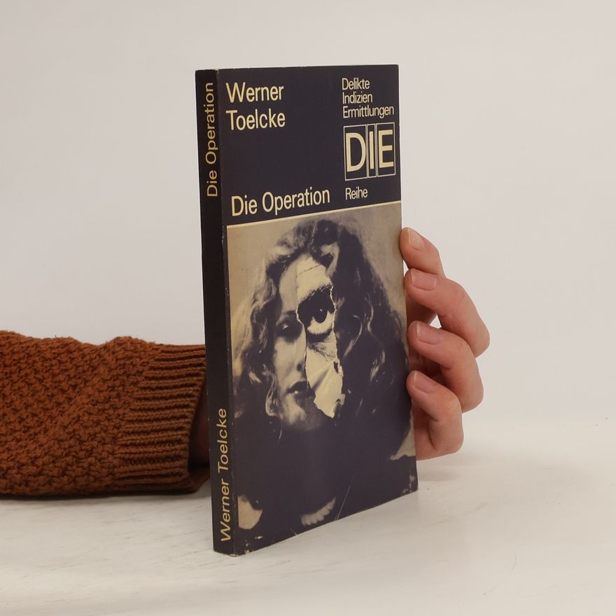 Werner Toelcke Die Operation