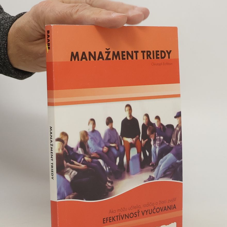 Ľubica Krempová Manažment triedy : ako môžu učitelia, rodičia a žiaci zvýšiť efektívnosť vyučovania