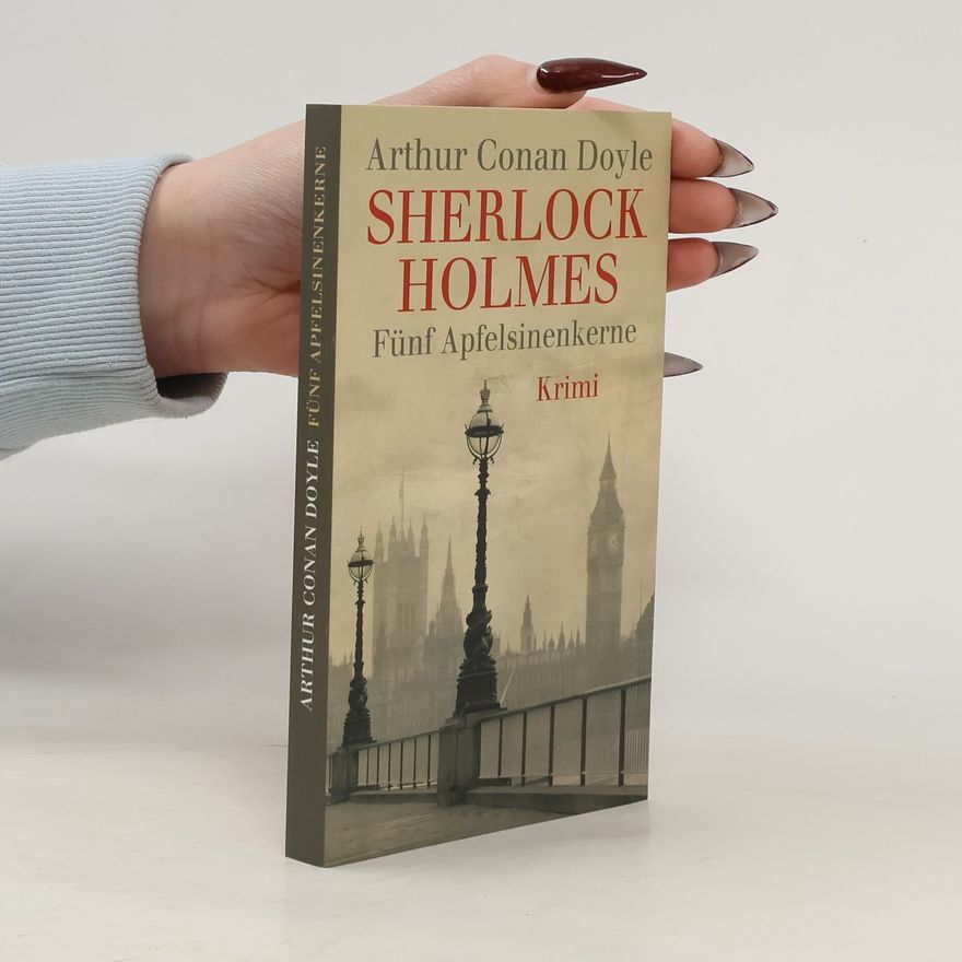 Arthur Conan Doyle Fünf Apfelsinenkerne