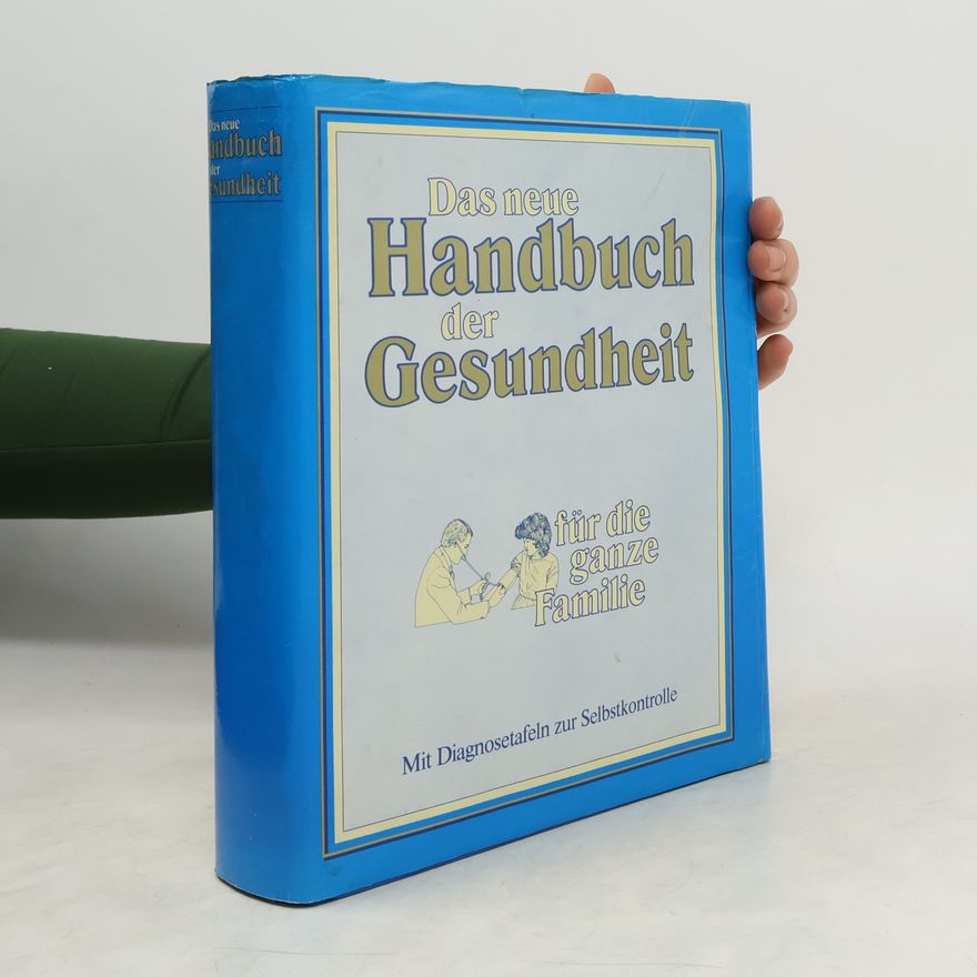 Autorenkollektiv Das neue Handbuch der Gesundheit für die ganze Familie