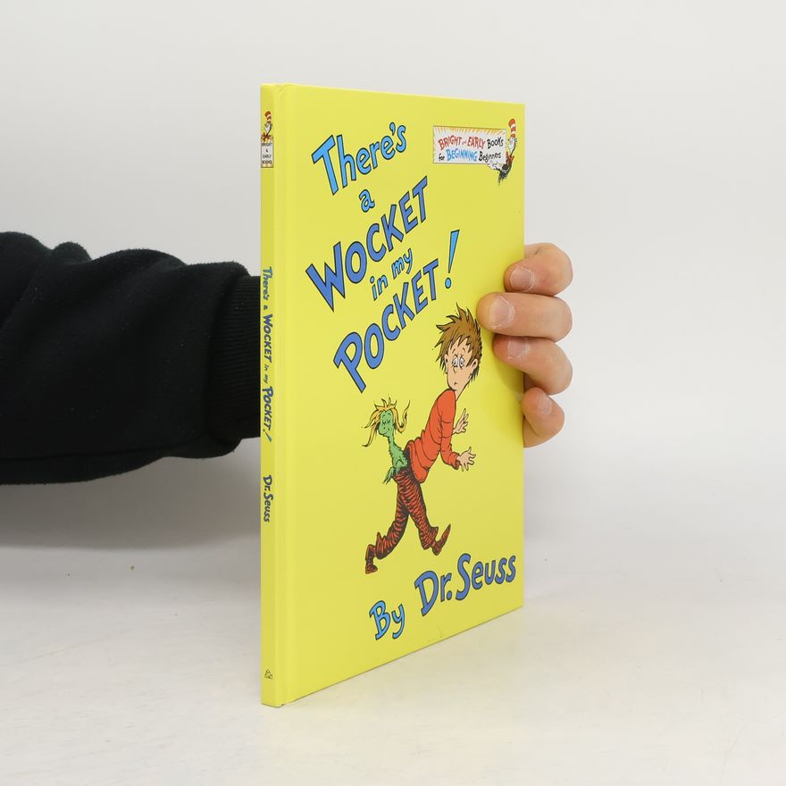 Dr. Seuss There's a Wocket in my Pocket