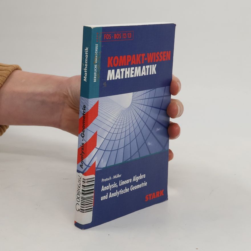 Dieter Pratsch Analysis, Lineare Algebra und Analytische Geometrie