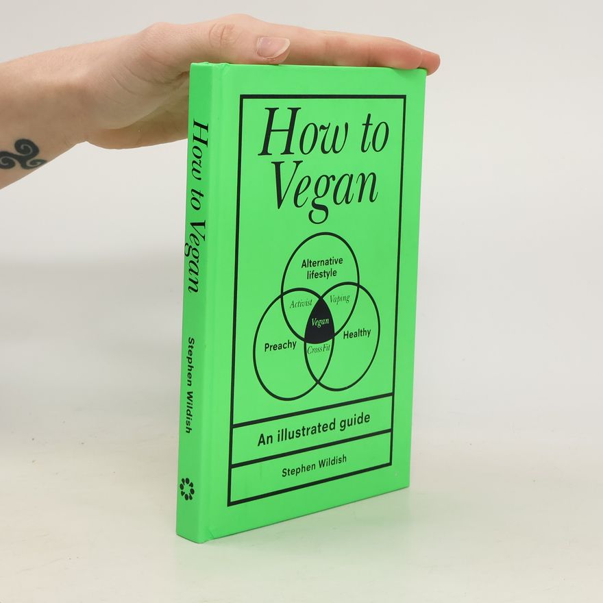 Stephen Wildish How to Vegan