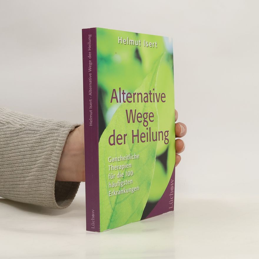 Helmut Isert Alternative Wege der Heilung