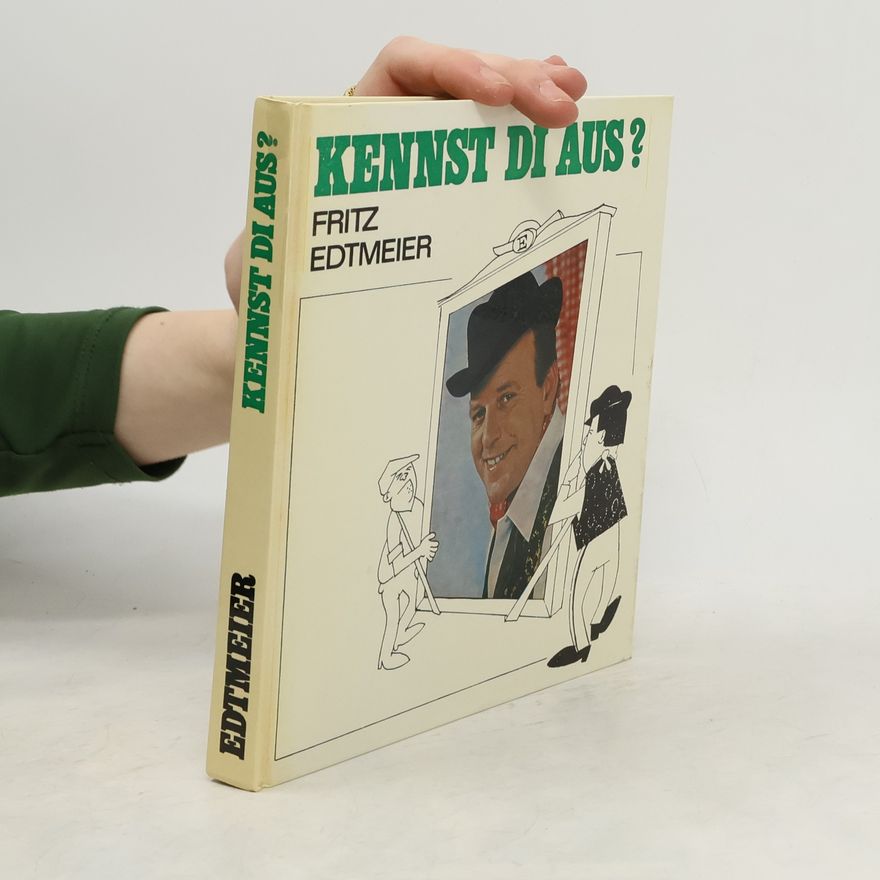 Fritz Edtmeier Kennst di aus?