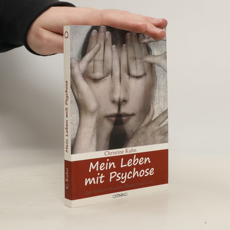 Christine Kuhn Mein Leben mit Psychose