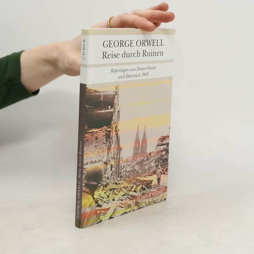 George Orwell Reise durch Ruinen