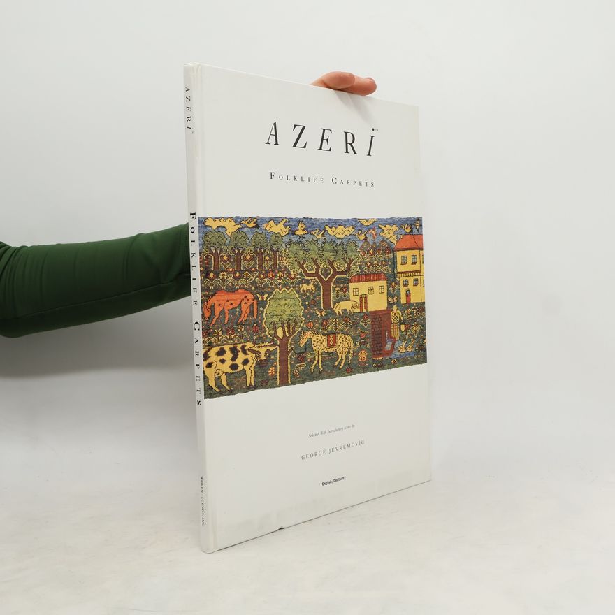 George Jevremovic Azeri Folklife Carpets