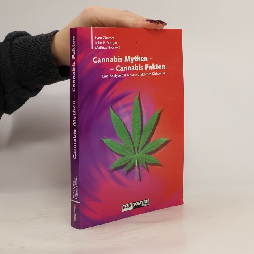 Lynn Zimmer Cannabis Mythen - Cannabis Fakten. Eine Analyse der wissenschaftlichen Diskussion