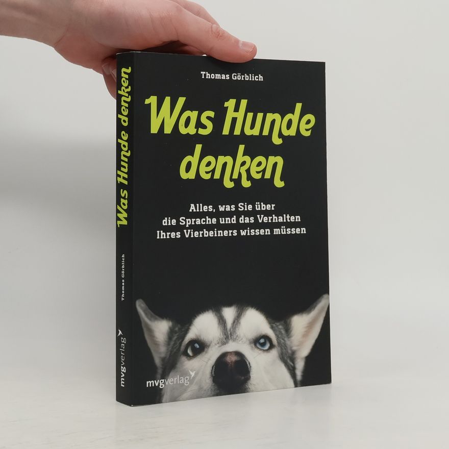 Dr. Thomas Görblich Was Hunde denken