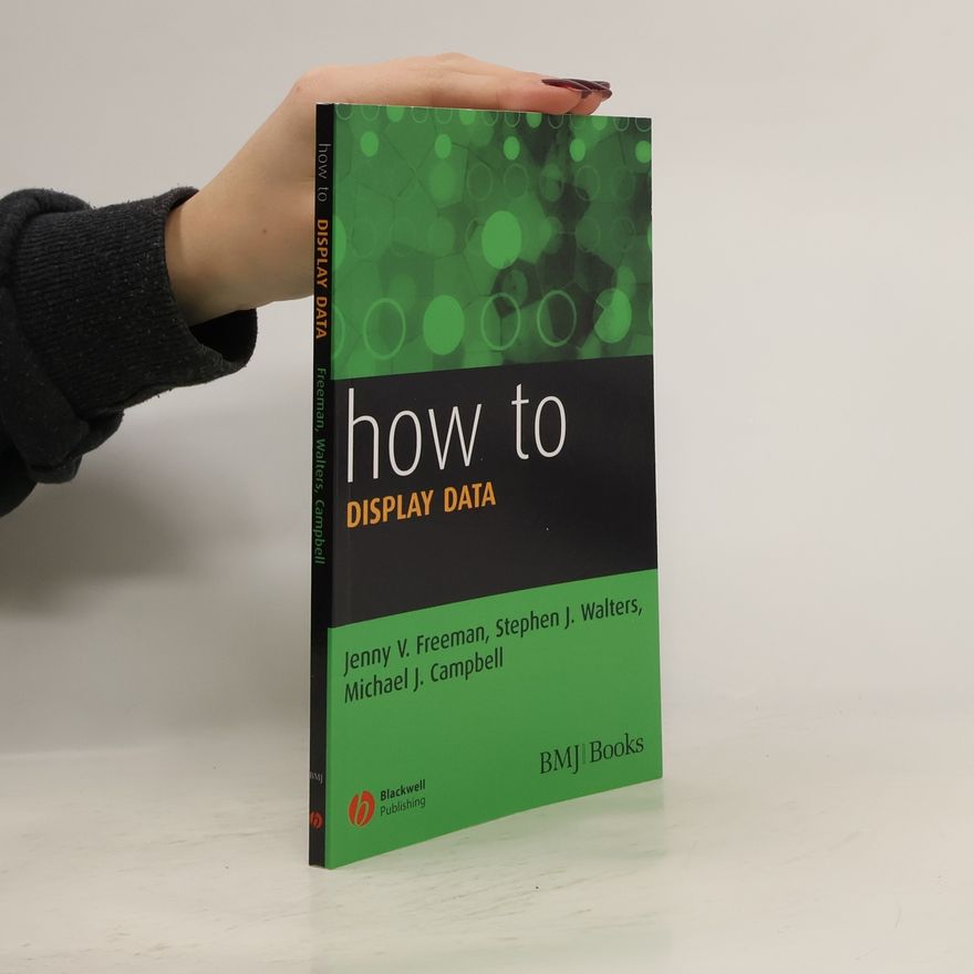 Stephen J. Walters How to Display Data