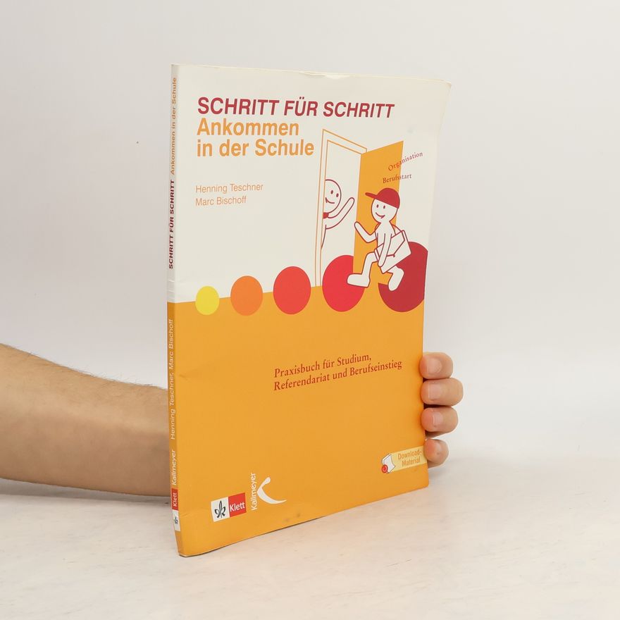 Henning Teschner Mathematik als Abenteuer: Schritt für Schritt Ankommen in der Schule