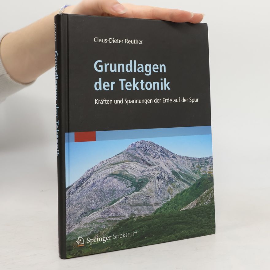 Claus Dieter Reuther Grundlagen der Tektonik