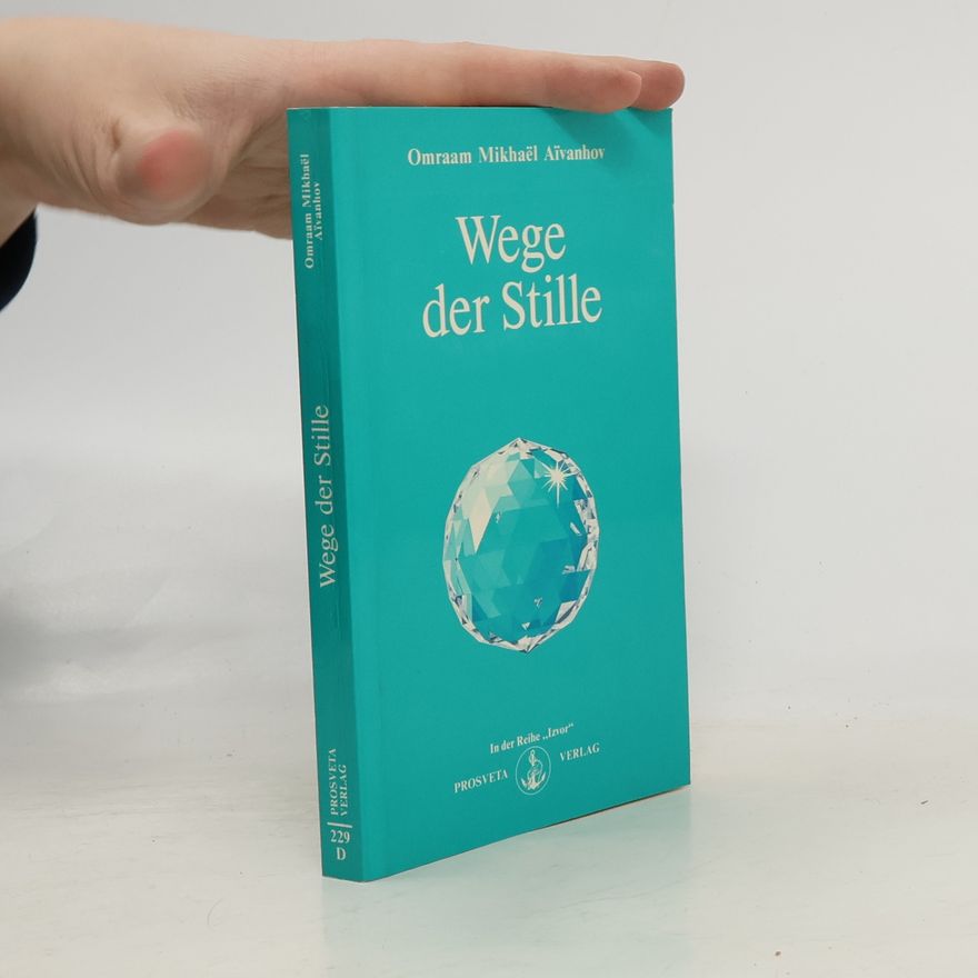 Omraam Mikhaël Aivanhov Wege der Stille