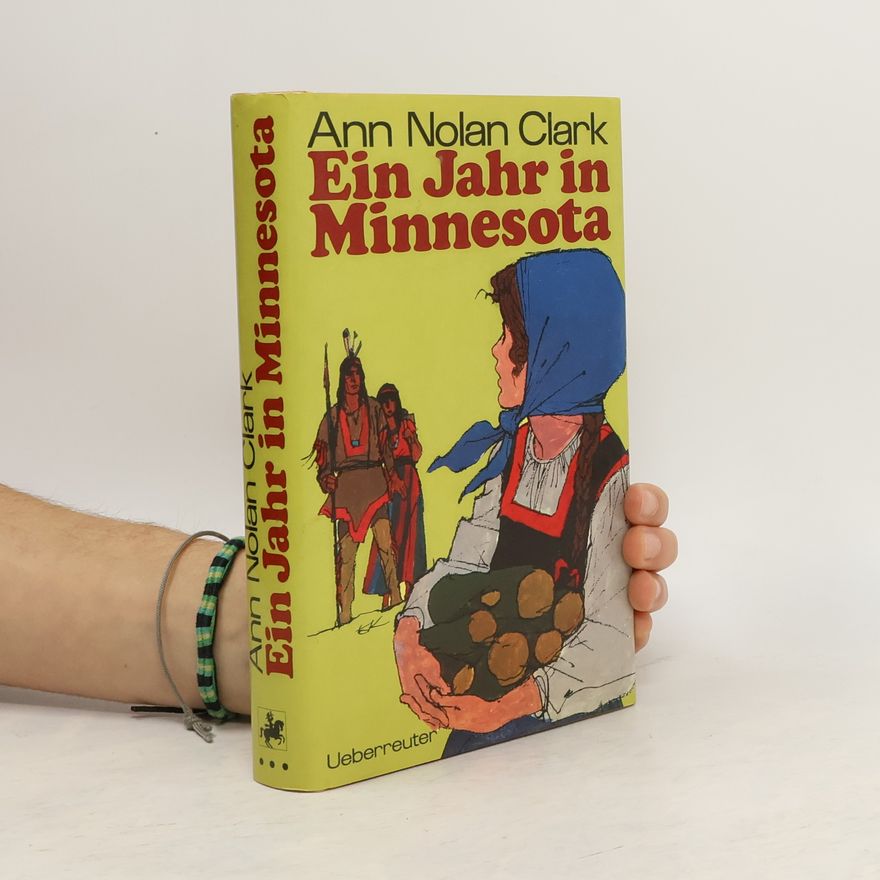 Ann Nolan Clark Ein Jahr in Minnesota