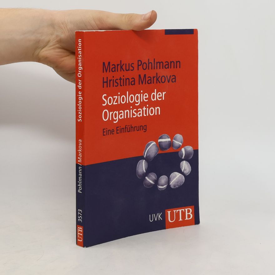Markus Pöhlmann Soziologie der Organisation