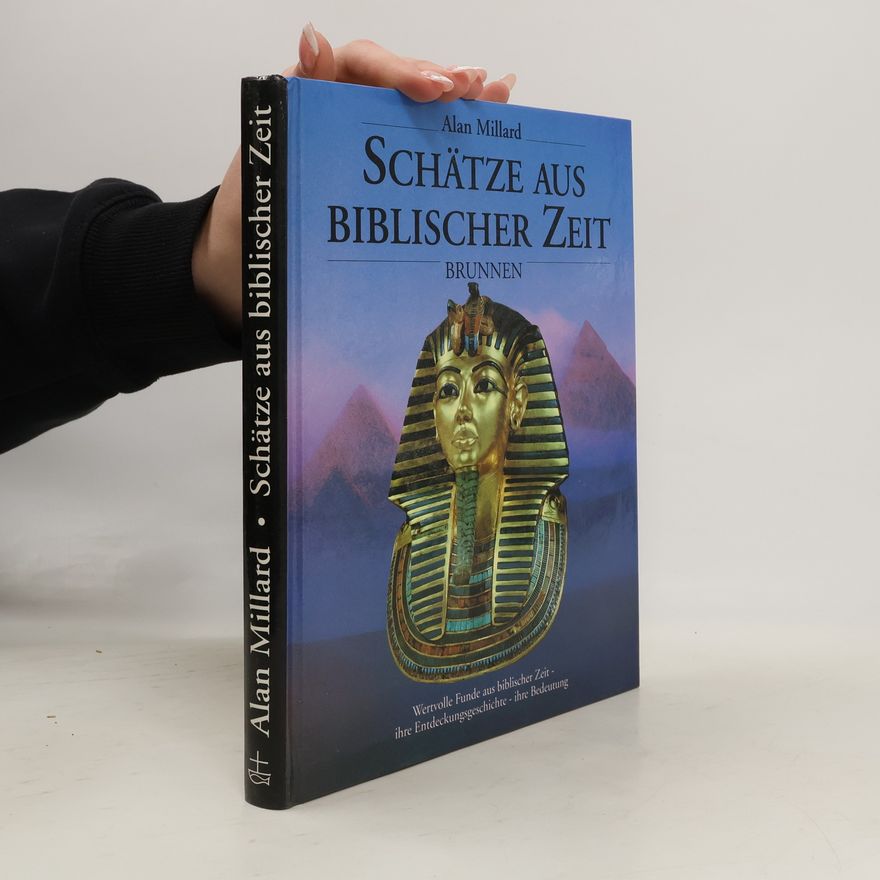 Alan Millard Schätze aus biblischer Zeit