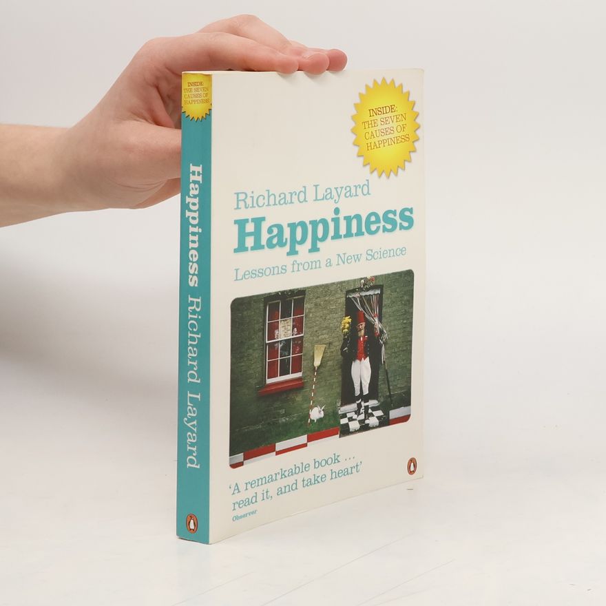 Richard Layard, Baron Layard Happiness : lessons from a new science