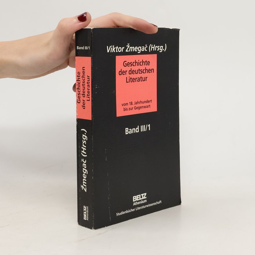 Viktor Žmegač Studienbücher Literaturwissenschaft - 3/1: Geschichte der deutschen Literatur vom 18. Jahrhundert bis zur Gegenwart